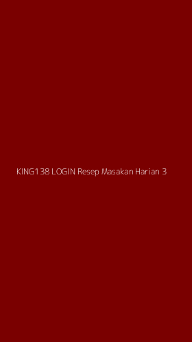 Tampilan Antarmuka Aplikasi King138 Login Resep Masakan Harian - 3