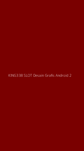 Tampilan Antarmuka Aplikasi King338 Slot Desain Grafis Android - 2