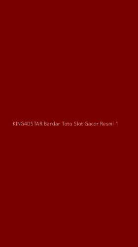 Tampilan Antarmuka Aplikasi King4dstar Bandar Toto Slot Gacor Resmi - 1