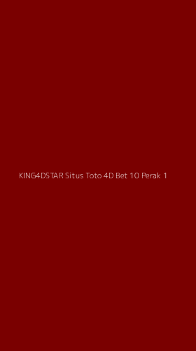 Tampilan Antarmuka Aplikasi King4dstar Situs Toto 4d Bet 10 Perak - 1