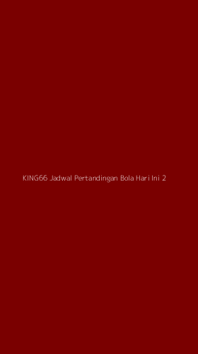 Tampilan Antarmuka Aplikasi King66 Jadwal Pertandingan Bola Hari Ini - 2