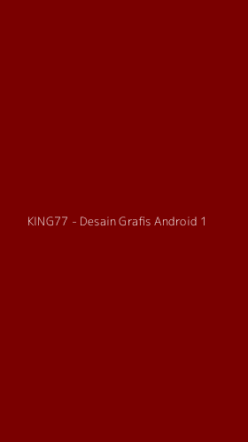 Tampilan Antarmuka Aplikasi KING77 - Desain Grafis Android - 1