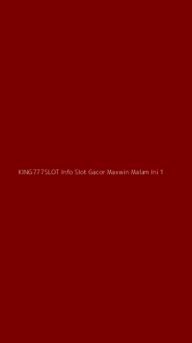 Tampilan Antarmuka Aplikasi King777slot Info Slot Gacor Maxwin Malam Ini - 1