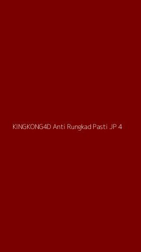Tampilan Antarmuka Aplikasi Kingkong4d Anti Rungkad Pasti Jp - 4