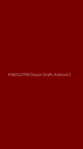 Tampilan Antarmuka Aplikasi Kingslot69 Desain Grafis Android - 2