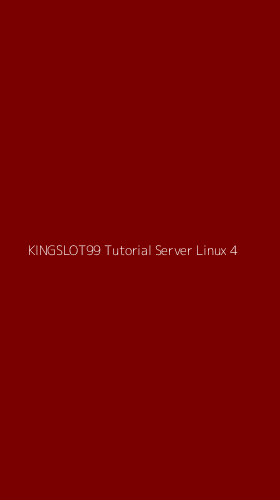 Tampilan Antarmuka Aplikasi Kingslot99 Tutorial Server Linux - 4