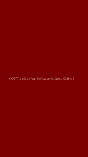 Tampilan Antarmuka Aplikasi Kios77 Link Daftar Semua Jenis Game Online - 3