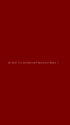 Tampilan Antarmuka Aplikasi Kk Slot 77 Link Alternatif Resmi Anti Blokir - 1