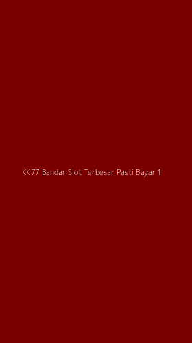 Tampilan Antarmuka Aplikasi Kk77 Bandar Slot Terbesar Pasti Bayar - 1