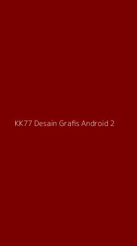 Tampilan Antarmuka Aplikasi Kk77 Desain Grafis Android - 2