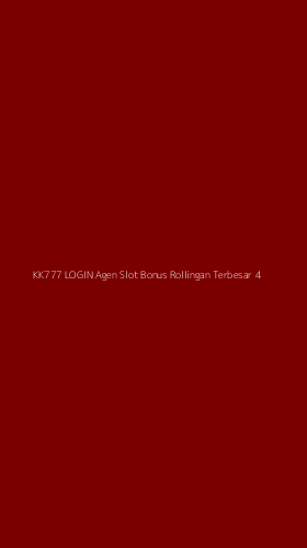 Tampilan Antarmuka Aplikasi Kk777 Login Agen Slot Bonus Rollingan Terbesar - 4