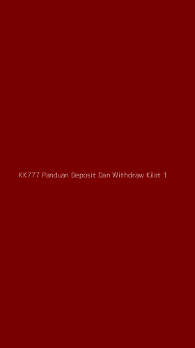 Tampilan Antarmuka Aplikasi Kk777 Panduan Deposit Dan Withdraw Kilat - 1