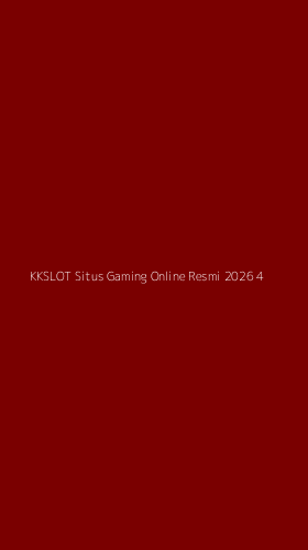 Tampilan Antarmuka Aplikasi Kkslot Situs Gaming Online Resmi 2026 - 4