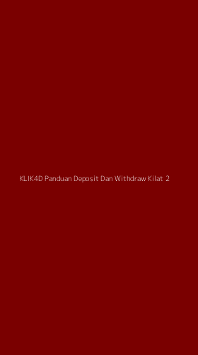 Tampilan Antarmuka Aplikasi Klik4d Panduan Deposit Dan Withdraw Kilat - 2