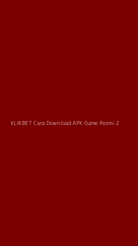 Tampilan Antarmuka Aplikasi Klikbet Cara Download Apk Game Resmi - 2