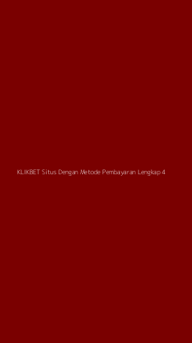 Tampilan Antarmuka Aplikasi Klikbet Situs Dengan Metode Pembayaran Lengkap - 4