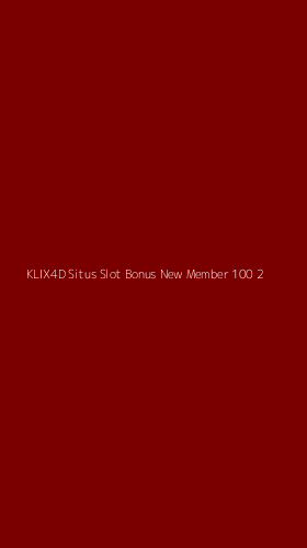 Tampilan Antarmuka Aplikasi Klix4d Situs Slot Bonus New Member 100 - 2
