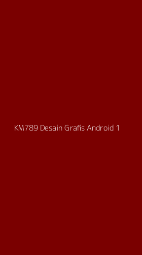 Tampilan Antarmuka Aplikasi Km789 Desain Grafis Android - 1