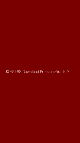 Tampilan Antarmuka Aplikasi Kobel88 Download Premium Gratis - 3