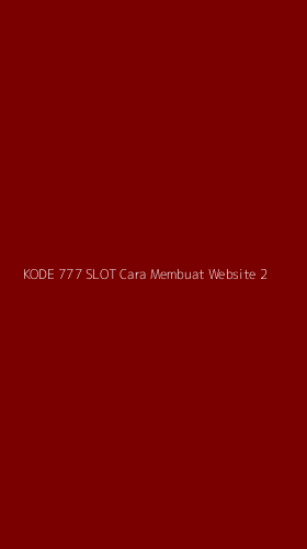 Tampilan Antarmuka Aplikasi Kode 777 Slot Cara Membuat Website - 2