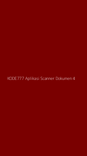 Tampilan Antarmuka Aplikasi Kode777 Aplikasi Scanner Dokumen - 4