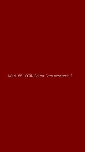 Tampilan Antarmuka Aplikasi Koin168 Login Editor Foto Aesthetic - 1
