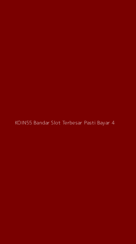 Tampilan Antarmuka Aplikasi Koin55 Bandar Slot Terbesar Pasti Bayar - 4