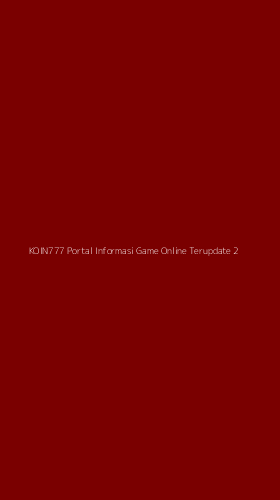 Tampilan Antarmuka Aplikasi Koin777 Portal Informasi Game Online Terupdate - 2
