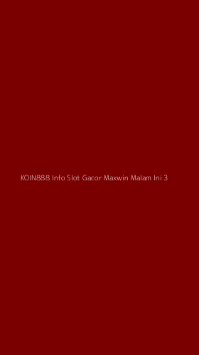 Tampilan Antarmuka Aplikasi Koin888 Info Slot Gacor Maxwin Malam Ini - 3