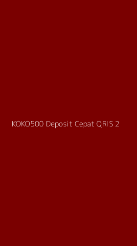 Tampilan Antarmuka Aplikasi Koko500 Deposit Cepat Qris - 2
