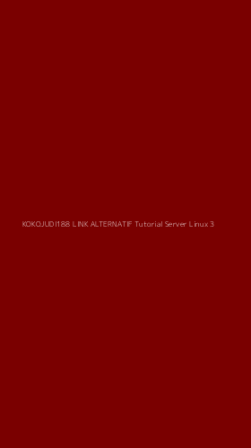 Tampilan Antarmuka Aplikasi Kokojudi188 Link Alternatif Tutorial Server Linux - 3