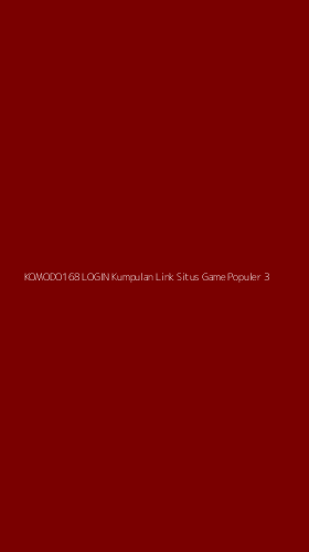 Tampilan Antarmuka Aplikasi Komodo168 Login Kumpulan Link Situs Game Populer - 3