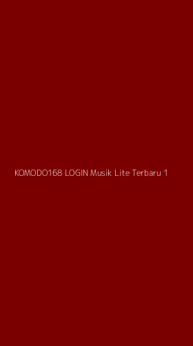 Tampilan Antarmuka Aplikasi Komodo168 Login Musik Lite Terbaru - 1