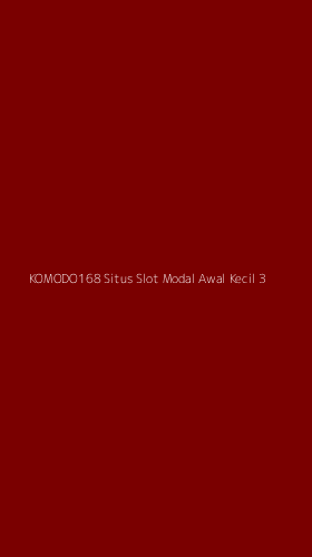 Tampilan Antarmuka Aplikasi Komodo168 Situs Slot Modal Awal Kecil - 3
