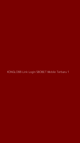 Tampilan Antarmuka Aplikasi Konglo88 Link Login Sbobet Mobile Terbaru - 1