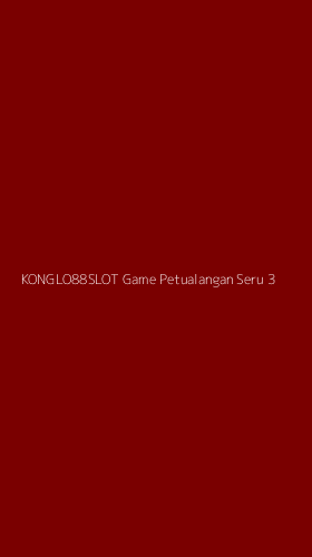 Tampilan Antarmuka Aplikasi Konglo88slot Game Petualangan Seru - 3