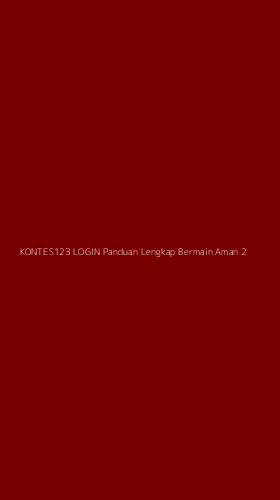 Tampilan Antarmuka Aplikasi Kontes123 Login Panduan Lengkap Bermain Aman - 2