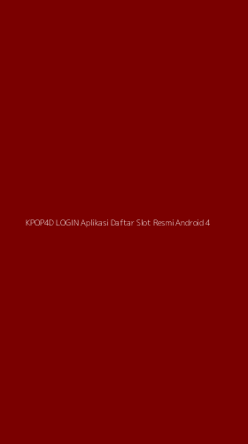 Tampilan Antarmuka Aplikasi Kpop4d Login Aplikasi Daftar Slot Resmi Android - 4