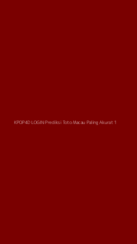 Tampilan Antarmuka Aplikasi Kpop4d Login Prediksi Toto Macau Paling Akurat - 1