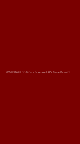 Tampilan Antarmuka Aplikasi Krishna69 Login Cara Download Apk Game Resmi - 1