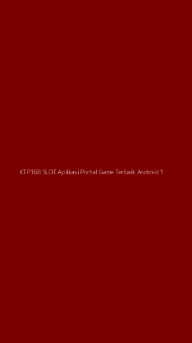 Tampilan Antarmuka Aplikasi Ktp168 Slot Aplikasi Portal Game Terbaik Android - 1