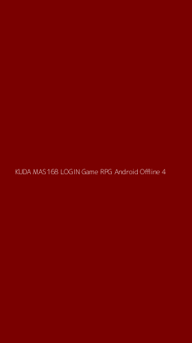 Tampilan Antarmuka Aplikasi Kuda Mas168 Login Game Rpg Android Offline - 4