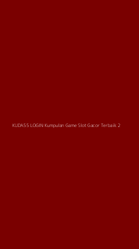 Tampilan Antarmuka Aplikasi Kuda55 Login Kumpulan Game Slot Gacor Terbaik - 2
