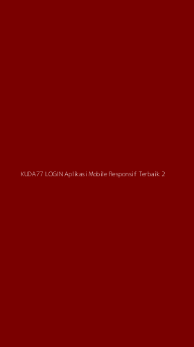 Tampilan Antarmuka Aplikasi Kuda77 Login Aplikasi Mobile Responsif Terbaik - 2