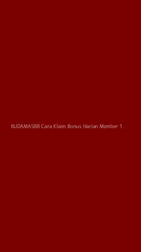 Tampilan Antarmuka Aplikasi Kudamas88 Cara Klaim Bonus Harian Member - 1