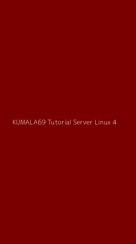 Tampilan Antarmuka Aplikasi Kumala69 Tutorial Server Linux - 4