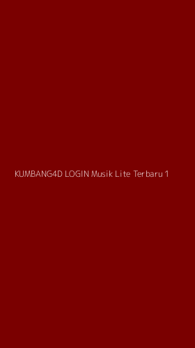 Tampilan Antarmuka Aplikasi Kumbang4d Login Musik Lite Terbaru - 1