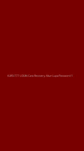 Tampilan Antarmuka Aplikasi Kursi777 Login Cara Recovery Akun Lupa Password - 1