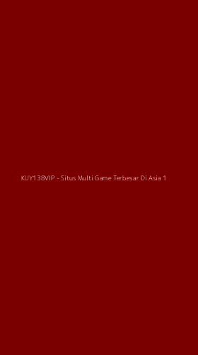 Tampilan Antarmuka Aplikasi KUY138VIP - Situs Multi Game Terbesar Di Asia - 1
