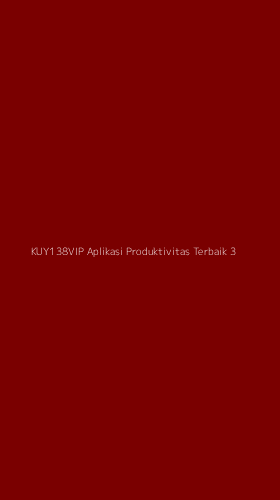 Tampilan Antarmuka Aplikasi Kuy138vip Aplikasi Produktivitas Terbaik - 3
